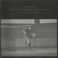 Purchase Keiji Haino - The 21St Century Hard-Y-Guide-Y Man (Even Now, Still I Think)