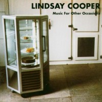 Purchase Lindsay Cooper - Music For Other Occasions