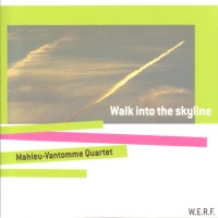 Purchase Mahieu-Vantomme Quartet - Walk Into The Skyline