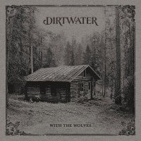 Purchase Dirtwater - With The Wolves