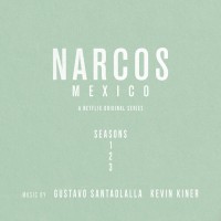 Purchase Gustavo Santaolalla - Narcos: Mexico (Season 1-3) (With Kevin Kiner) CD1