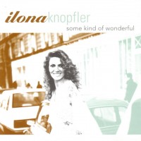 Purchase Ilona Knopfler - Some Kind Of Wonderful