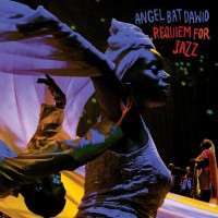 Purchase Angel Bat Dawid - Requiem For Jazz