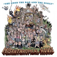 Purchase The Good The Bad And The Zugly - Misanthropical House