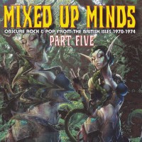 Purchase VA - Mixed Up Minds Part Five: Obscure Rock & Pop From The British Isles 1970-1974