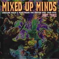 Purchase VA - Mixed Up Minds Part Three: Obscure Rock & Pop From The British Isles 1968-1972