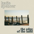 Buy Katie Spencer - The Edge Of The Land Mp3 Download