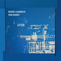 Purchase Ingrid Laubrock - Utter (With Tom Rainey)