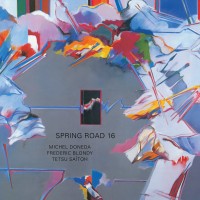 Purchase Michel Doneda - Spring Road 16 (With Frederic Blondy & Tetsu Saitoh)