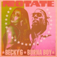 Purchase Becky G - Rotate (With Burna Boy) (CDS)