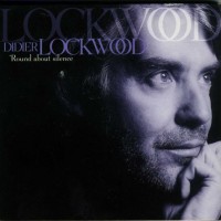 Purchase Didier Lockwood - 'round About Silence