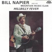 Purchase Bill Napier - Hillbilly Fever (With His Mountain Music Clan) (Vinyl)