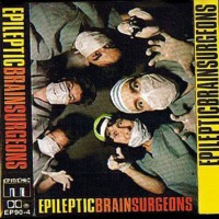 Purchase Epileptic Brain Surgeons - Epileptic Brain Surgeons (Tape)