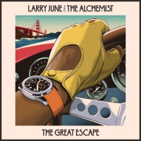 Purchase Larry June & The Alchemist - The Great Escape