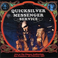 Purchase Quicksilver Messenger Service - Live At The Filmore Auditorium, San Francisco, 4Th February 1967 CD1