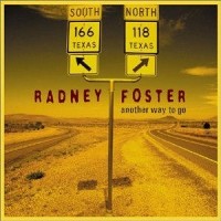 Purchase Radney Foster - Another Way To Go