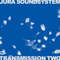 Buy VA - Jura Soundsystem Presents Transmission Two Mp3 Download