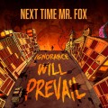 Buy Next Time Mr. Fox - Ignorance Will Prevail (EP) Mp3 Download