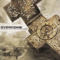 Purchase Overcome - Immortal Until Their Work Is Done