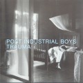 Buy Post Industrial Boys - Trauma Mp3 Download