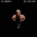 Buy Eli Brown - Be The One (CDS) Mp3 Download