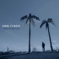 Buy Erik Cohen - True Blue Mp3 Download