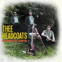 Purchase Thee Headcoats - Irregularis (The Great Hiatus)