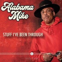 Purchase Alabama Mike - Stuff I've Been Through