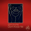 Buy Ezel - Don't Know Yet (Feat. Rona Ray) (CDS) Mp3 Download