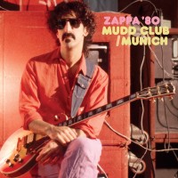 Purchase Frank Zappa - Mudd Club/Munich '80 (Live)