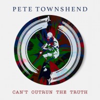 Purchase Pete Townshend - Can't Outrun The Truth (CDS)