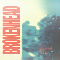 Purchase Brokenhead - A Wishful Thing (EP)