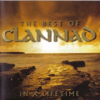 Purchase Clannad - The Best Of Clannad - In A Lifetime CD1