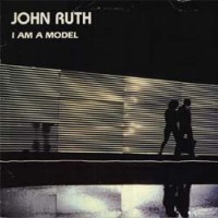 Purchase John Ruth - I Am A Model (Vinyl)