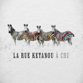 Buy La Rue Ketanou - À Cru Mp3 Download