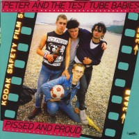 Purchase Peter & The Test Tube Babies - Pissed And Proud (Vinyl)
