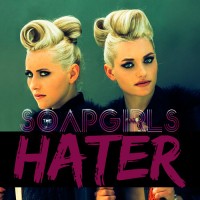 Purchase The SoapGirls - Hater (Honour Kode Radio Edit) (CDS)