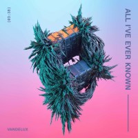 Purchase Vandelux - All I've Ever Known (CDS)