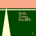 Buy Badly Drawn Boy - Ep3 (EP) Mp3 Download