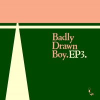 Purchase Badly Drawn Boy - Ep3 (EP)