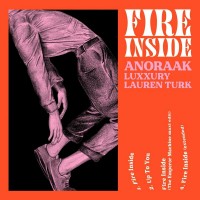 Purchase Anoraak, Luxxury & Lauren Turk - Fire Inside (EP)