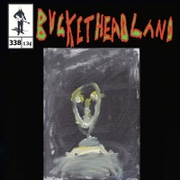 Purchase Buckethead - Pike 338 - Live Balneum Marie