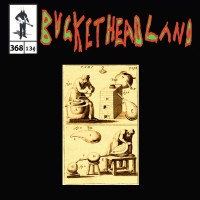 Purchase Buckethead - Pike 368 - Live Coupledifferentvibes