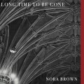 Buy Nora Brown - Long Time To Be Gone Mp3 Download