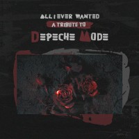 Purchase VA - All I Ever Wanted - A Tribute To Depeche Mode
