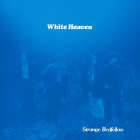Purchase White Heaven - Strange Bedfellow