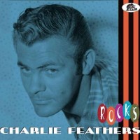 Purchase Charlie Feathers - Rocks