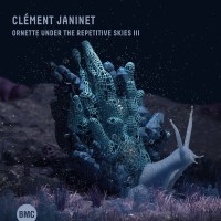 Purchase Clement Janinet - Ornette Under The Repetitive Skies III