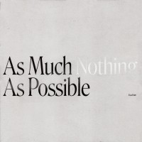 Purchase True Faith - As Much Nothing As Possible