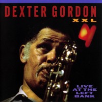 Purchase Dexter Gordon - Xxl (Live At The Left Bank)